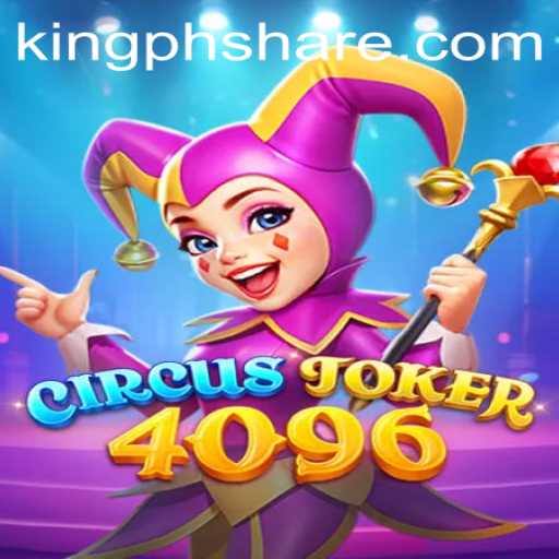 Diving into the Gameplay of CircusJoker4096: Rules, Strategy, and the New Era of KING PH